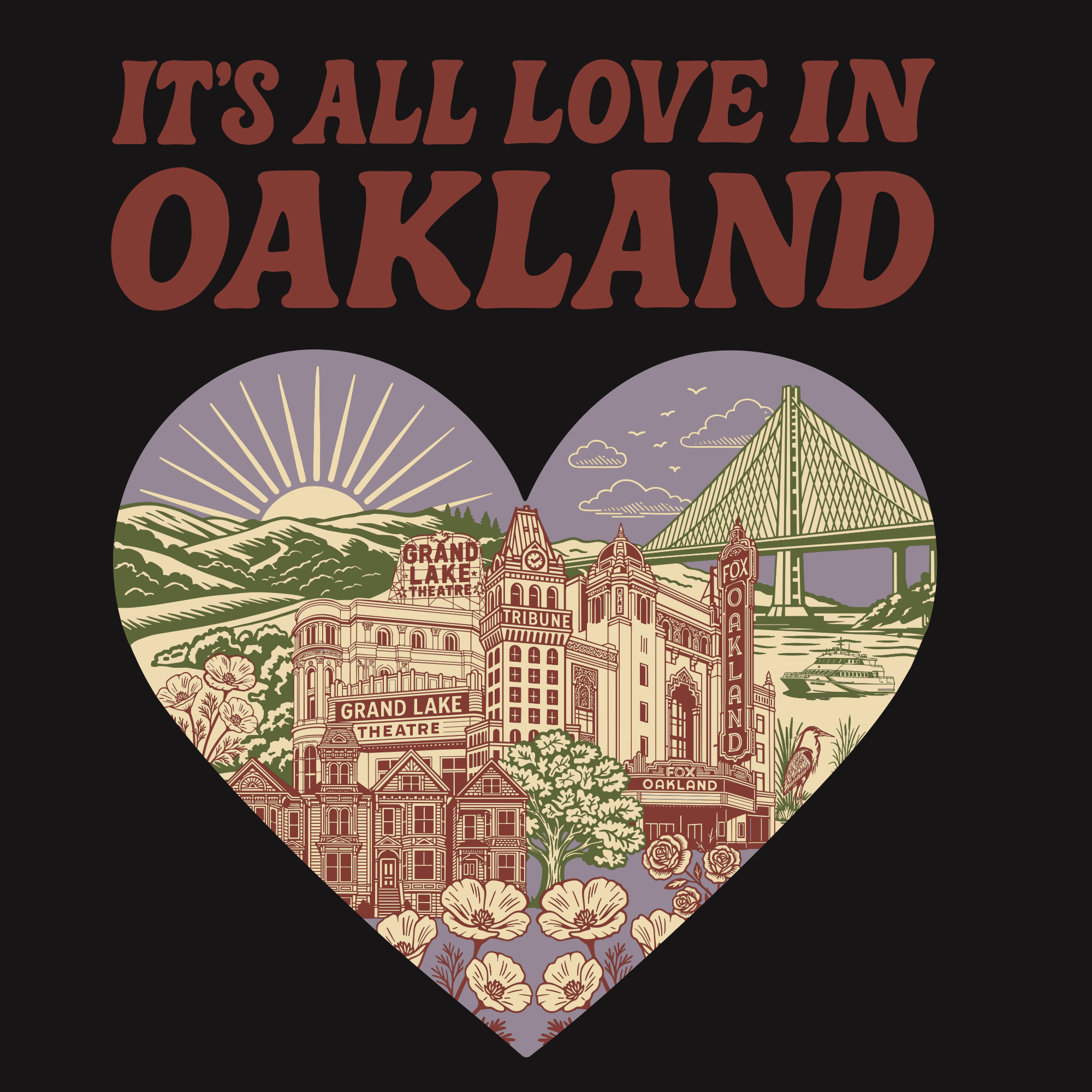 The Oaklandish "It's All Love in Oakland" Tee features a heart-shaped frame with iconic landmarks like Grand Lake Theatre, Tribune Tower, Fox Oakland Theatre, Bay Bridge, hills, flowers, and a rising sun.