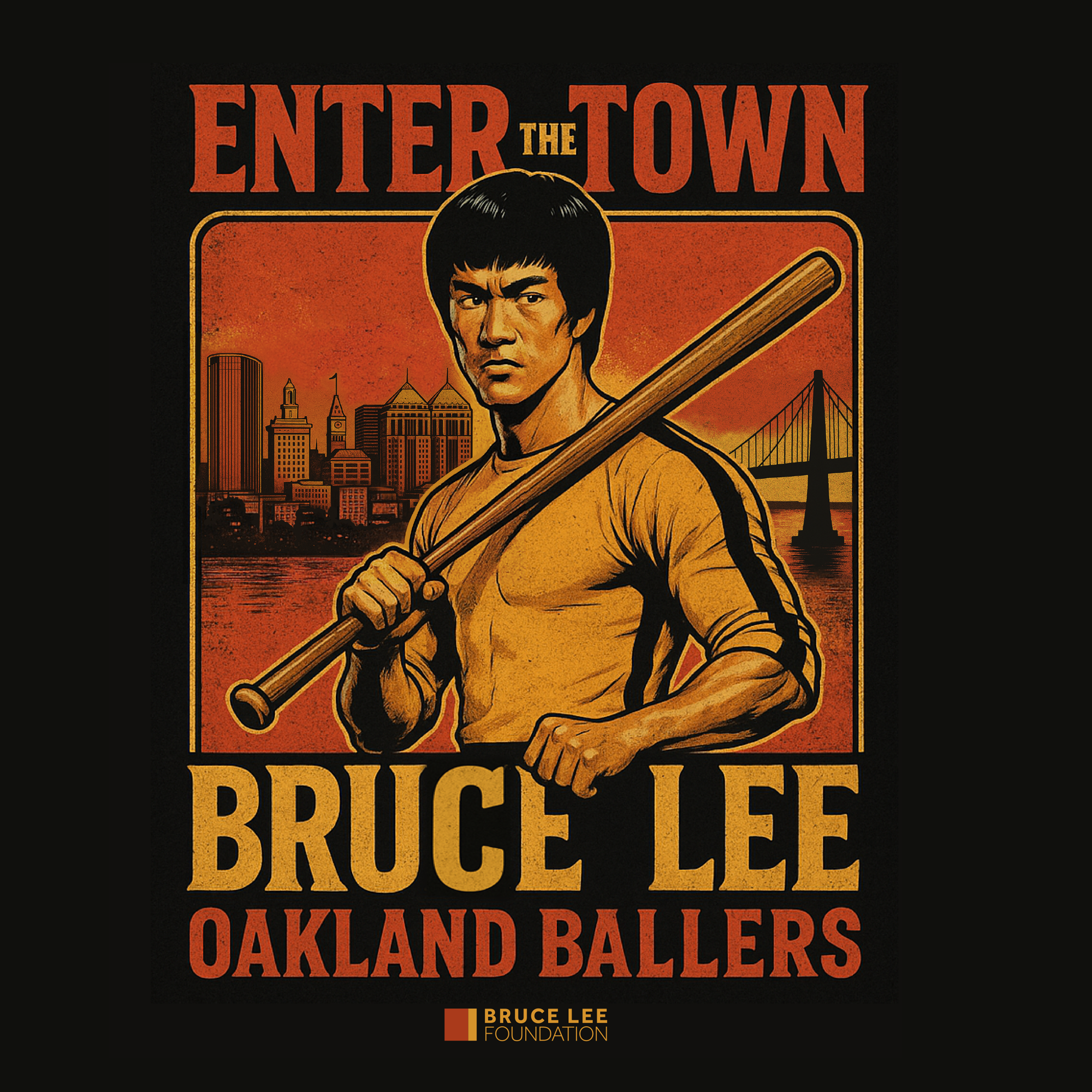 The Enter the Town Tee by Oakland Ballers features Bruce Lee with a baseball bat, Oakland’s skyline and bridge, “ENTER THE TOWN BRUCE LEE OAKLAND BALLERS” text, and Bruce Lee Foundation logo—championing youth mental wellness in orange, yellow, and black.