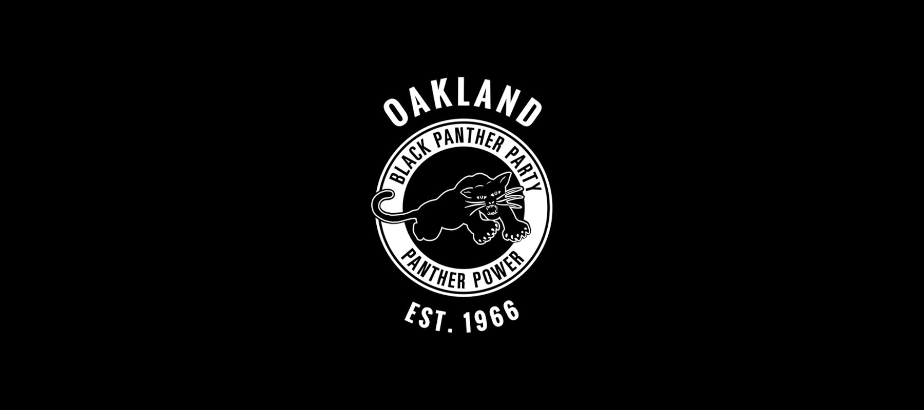 Black Panther Party Alumni Legacy Network logo in white on a black background, text reads Oakland EST. 1966 Black Panther Party Panther Power and includes a line drawing of a panther inside of a circle.