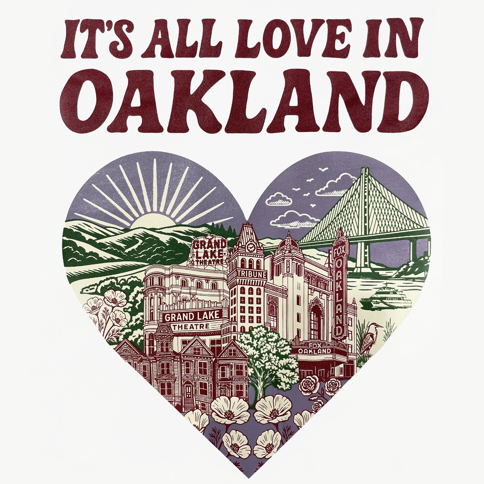The Oaklandish It's All Love in Oakland Tee features a heart-shaped design with Grand Lake Theatre, Fox Oakland Theatre, Tribune Tower, flowers, and Bay Bridge, plus bold maroon “IT’S ALL LOVE IN THE TOWN” text on a white background.