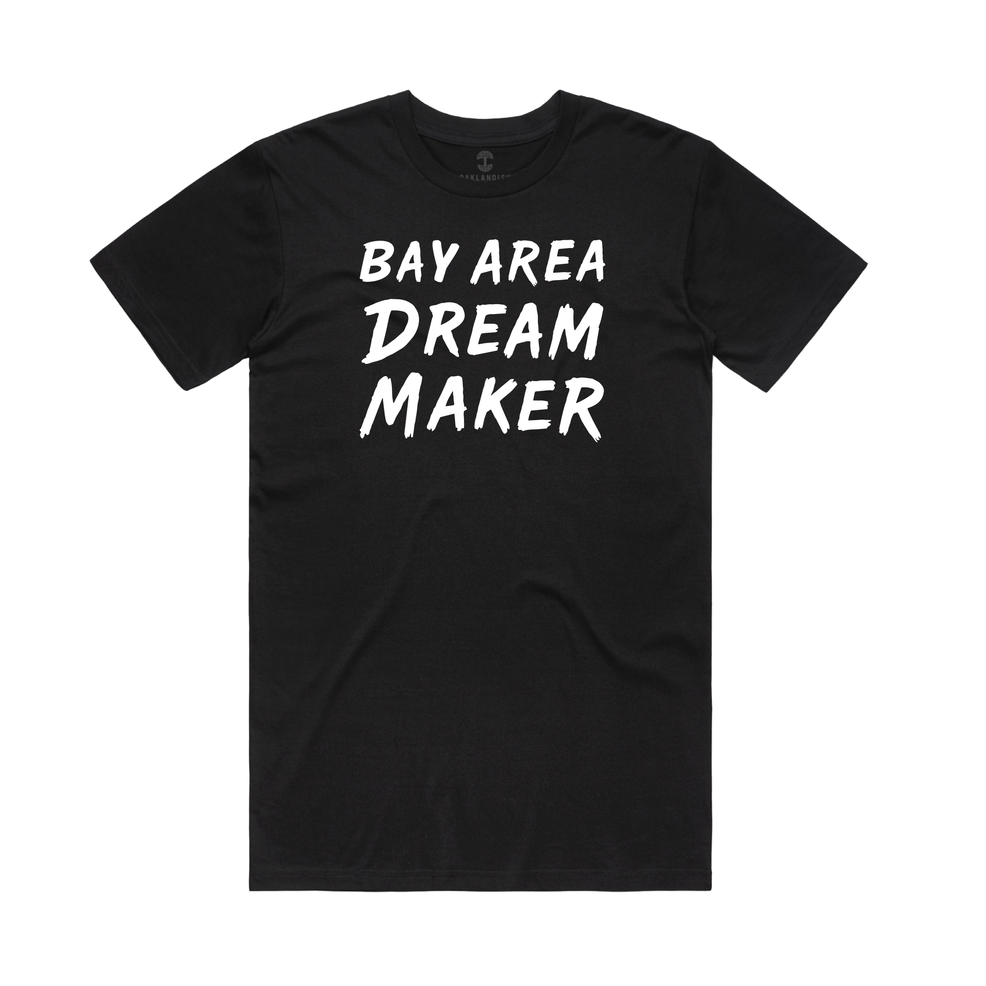 The Oaklandish Bay Area Dream Maker Tee is a classic fit, 100% cotton black shirt with “BAY AREA DREAM MAKER” in bold white uppercase letters centered on the front in a modern, handwritten-style font.