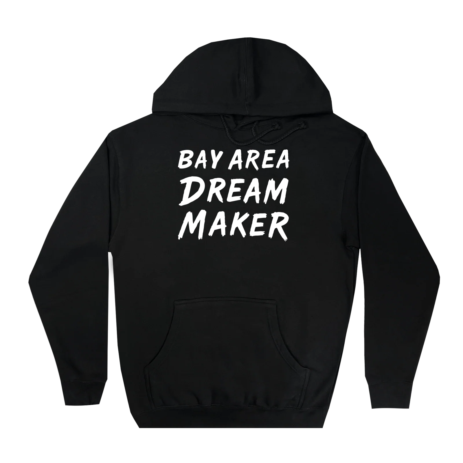 The Oaklandish Bay Area Dream Maker Hoodie is a black pullover with "BAY AREA DREAM MAKER" in bold white on the back, a front pocket, and drawstring hood. Displayed flat against a white background.