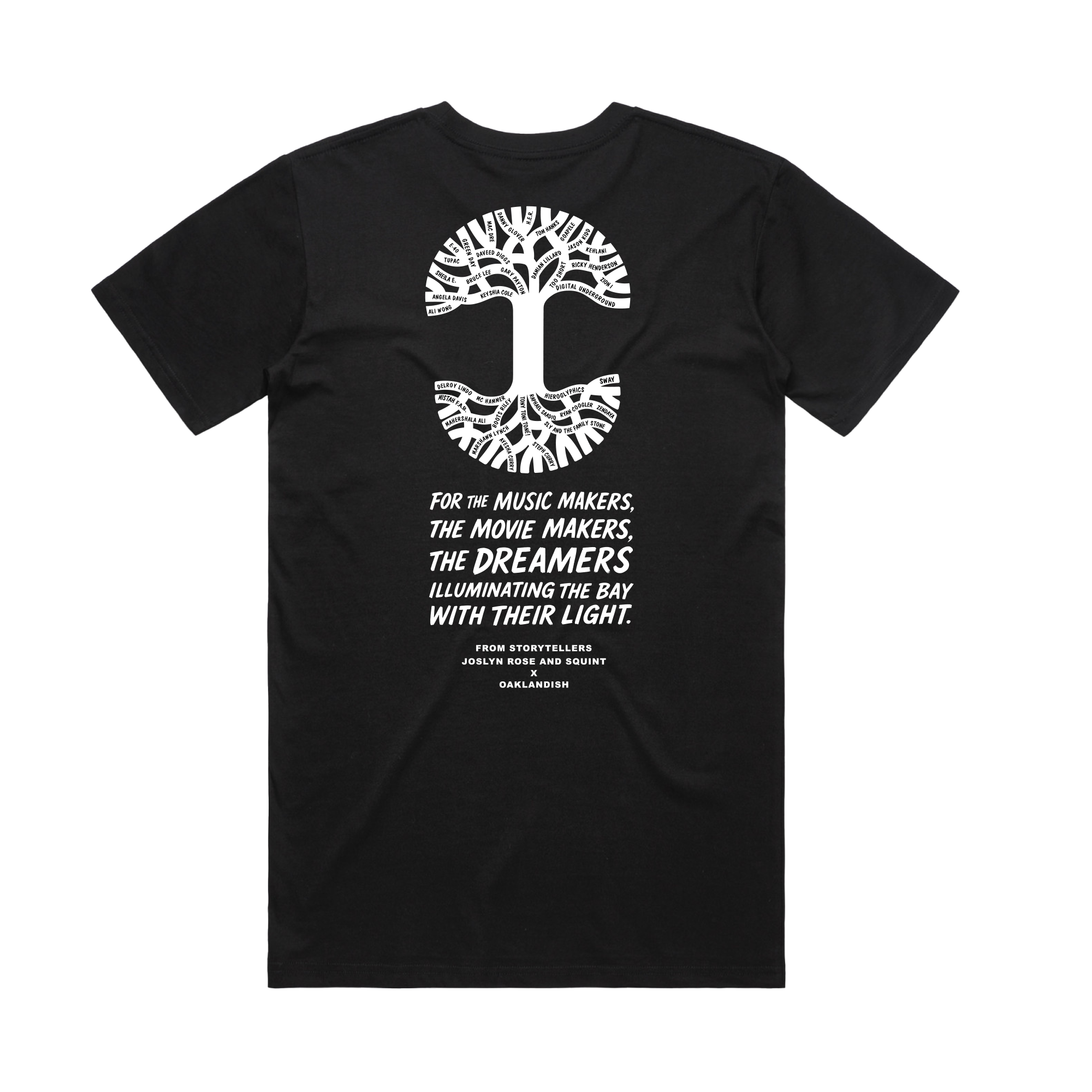 The Oaklandish Bay Area Dream Maker Tee is a black, classic fit 100% cotton shirt with a large white tree graphic on the back and bold text: "For the Bay Area Dream Maker—the music makers, movie makers, dreamers illuminating the bay.