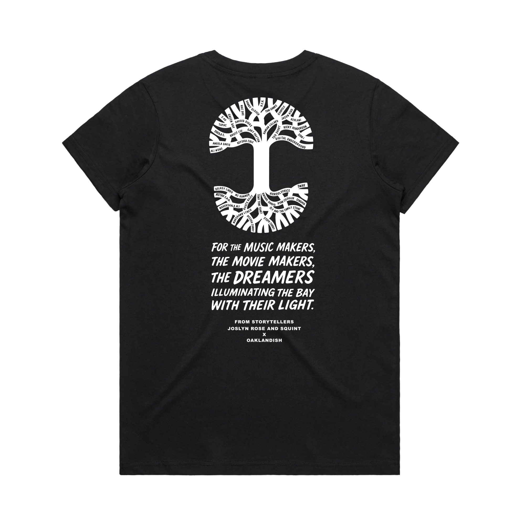 The Oaklandish Women's Bay Area Dream Maker Tee features a stylized white tree graphic on the upper back, with bold text below: “For the music makers, the movie makers, the dreamers illuminating the Bay with their light.”.
