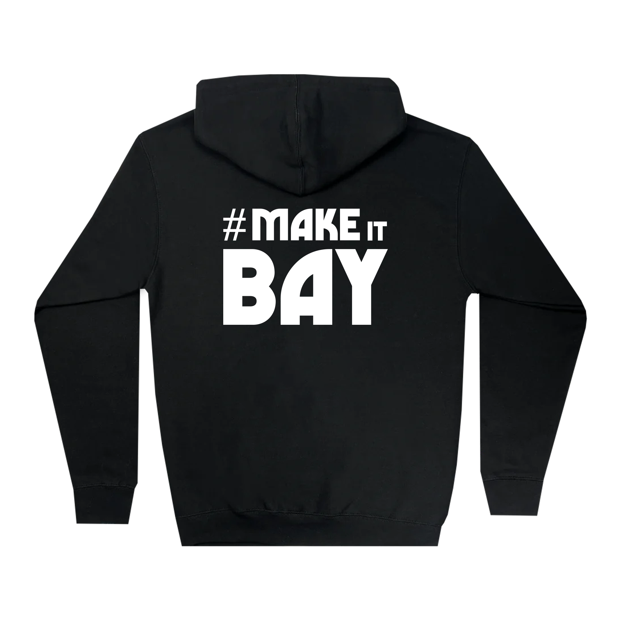 The Oaklandish Make It Bay Hoodie features bold white "#MAKE IT BAY" text across the upper back, making a striking statement for Bay Area creatives on classic black fabric.