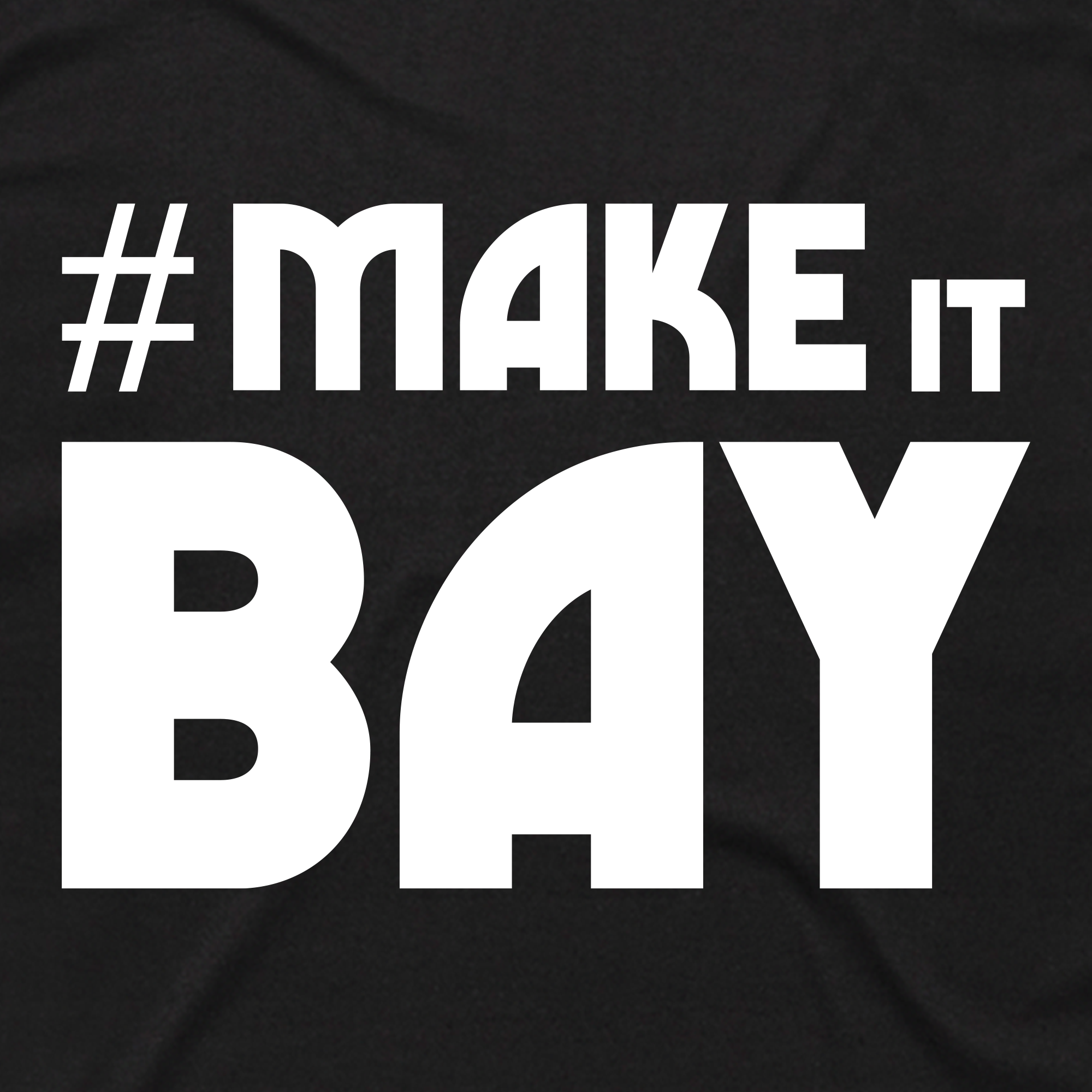 Bold white text on black reads "MAKE IT BAY" with "MAKE IT" above "BAY." This strong, blocky design appears on the Make It Bay Sticker by Oaklandish, celebrating Bay Area creatives in a limited-edition release.
