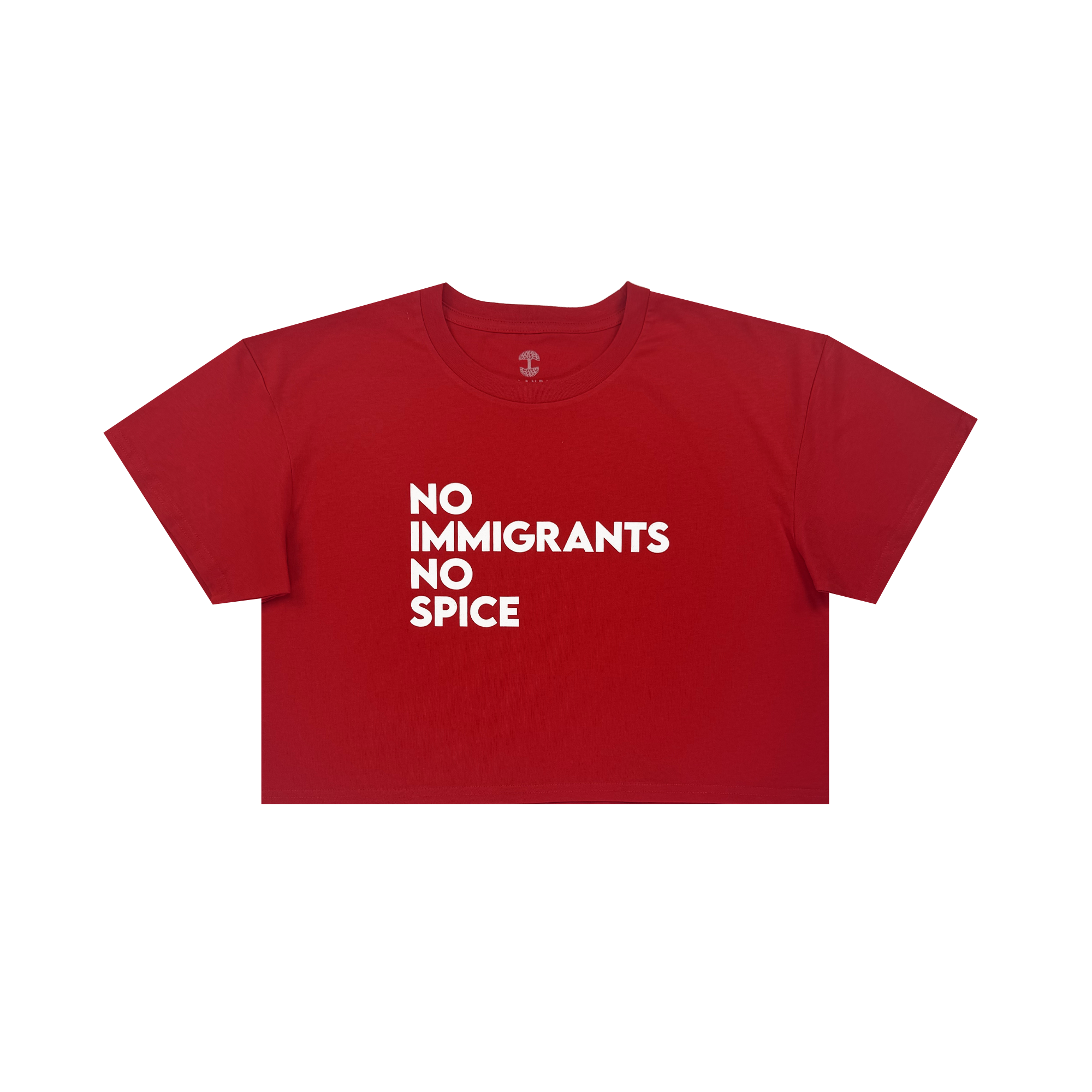The NINS Crop Tee by Oaklandish is a red short-sleeve crop top with bold white “NO IMMIGRANTS NO SPICE” text, stacked and left-aligned on the front—show your #spicypride and support for immigrant rights. Displayed flat on a white background.