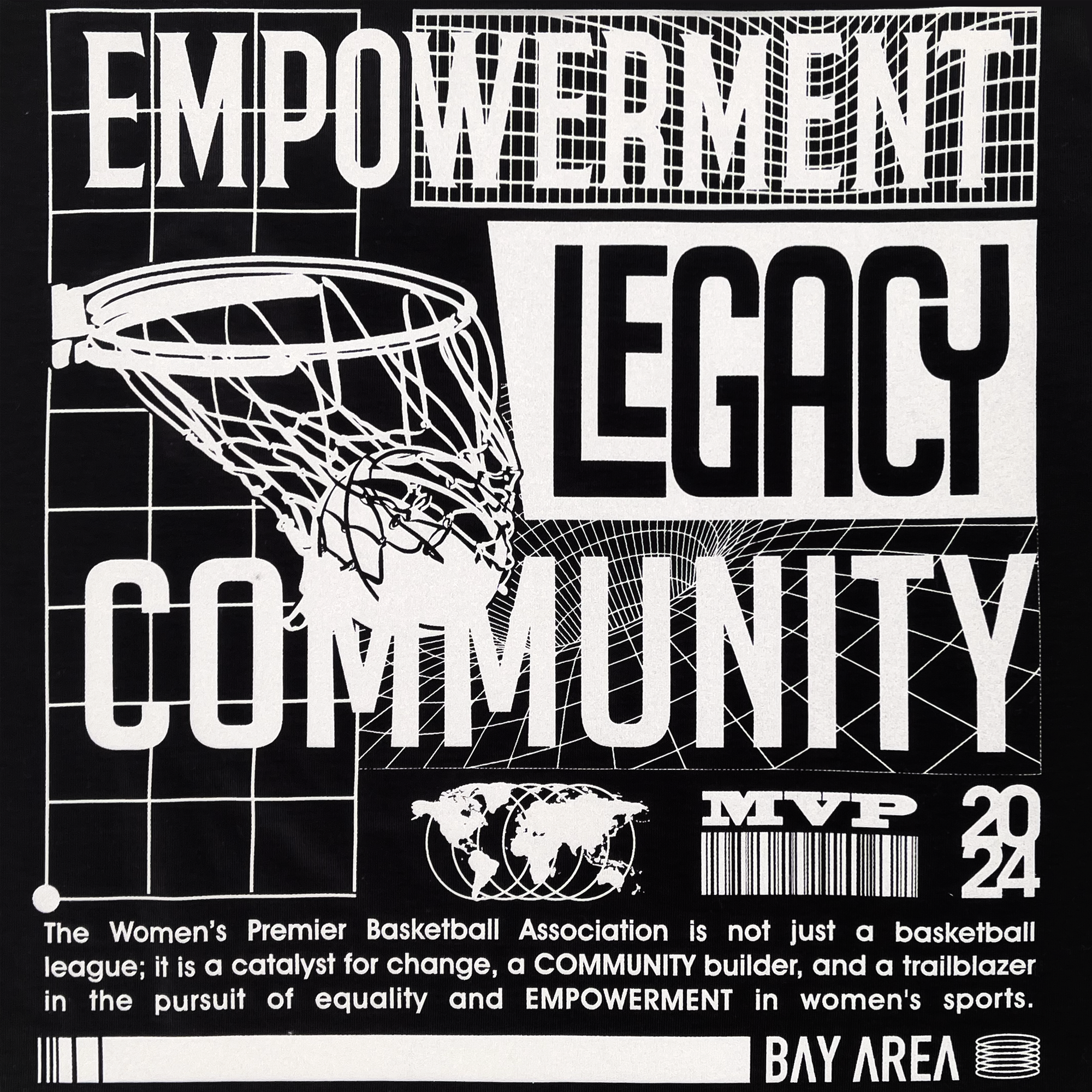 Black and white poster with bold text: "EMPOWERMENT," "LEGACY," "COMMUNITY." A stylized basketball hoop and ball appear next to these words. At the bottom, text reads: "The Women’s Premier Basketball Association is not just a basketball league; it is a trailblazer in women’s sports." Featuring the Legacy Tee by Oaklandish. Logos include "MVP 2024" and a globe graphic.